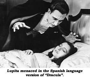 Lupita menaced in the Spanish language version of "Dracula".