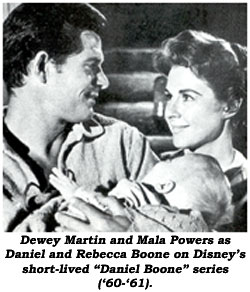 Dewey Martin and Mala Powers as Daniel and Rebecca Boone on Disney's short-lived "Daniel Boone" series ('60-'61).