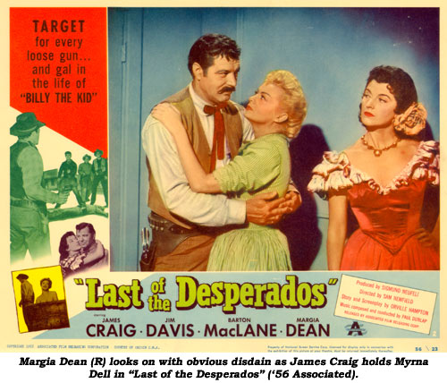 Margia Dean (R) looks on with obvious disdain as James Craig holds Myrna Dell in "Last of the Desperados" ('56 Associated).