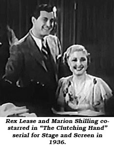 Rex Lease and Marion Shilling co-starred in "The Clutching Hand" serial for Stage and Screen in 1936.