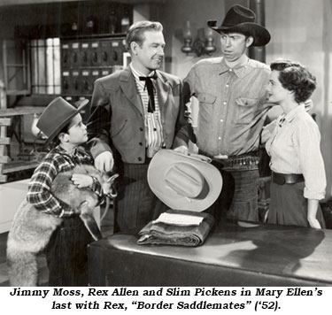 Jimmy Moss, Rex Allen and Slim Pickens in Mary Ellen's last with Rex, "Border Saddlemates" ('52).