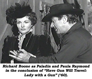 Richard Boone as Paladin and Paula Raymond in the conclusion of "Have Gun Will Travel: Lady with a Gun" ('60).