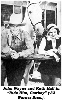 John Wayne and Ruth Hall in "Ride Him, Cowboy" ('32 Warner Bros.).