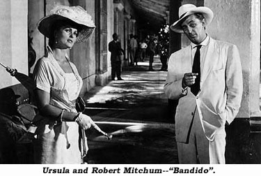 Ursula and Robert Mitchum--"Bandido".