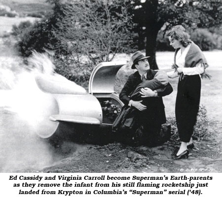 Ed Cassidy and Virginia Carroll become Superman's Earth-parents as they remove the infant from his still flaming rocketship just landed from Krypton in Columbia's "Superman" serial ('48).