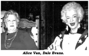 Alice Van, Dale Evans.