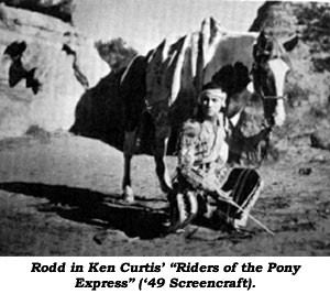 Rodd in Ken Curtis' "Riders of the Pony Express" ('49 Screencraft).