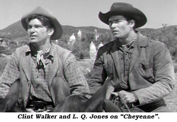Clint Walker and L. Q. Jones on "Cheyenne".