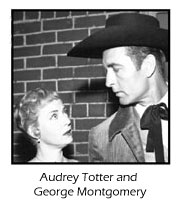 George Montgomery & Audrey Totter