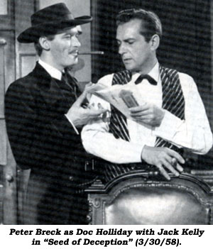 Peter Breck as Docl Holliday with Jack Kelly in "Seed of Deception" (3/30/58).