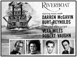 Riverboat starring every week Darren McGavin, Burt Reynolds. TV GUIDE ad. Guest stars Vera Miles, Robert Vaughn.