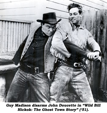 Guy Madison disarms John Doucette in "Will Bill Hickok: The Ghost Town Story" ('51).