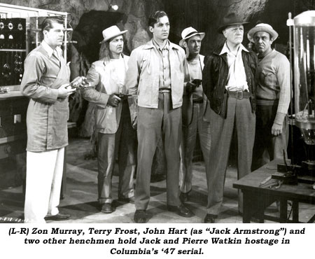 (L-R) Zon Murray, Terry Frost, John Hart (as Jack Armstrong) and two other henchmen hold Jack and Pierre Watkin hostage in Columbia's '47 serial.