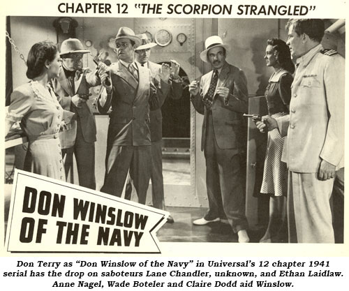 Don Terry as "Don Winslow of the Navy" in Universal's 12 chapter 1941 serial has the drop on saboteurs Lane Chandler, unknown, and Ethan Laidlaw. Anne Nagel, Wade Boteler and Claire Dodd aid Winslow.