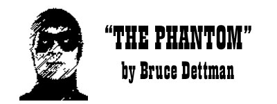 "The Phantom" by Bruce Dettman.