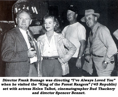 Director Frank Borzage, Helen Talbot, Bud Thackery, Spencer Bennet.