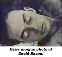 Eerie morgue photo of David Bacon.
