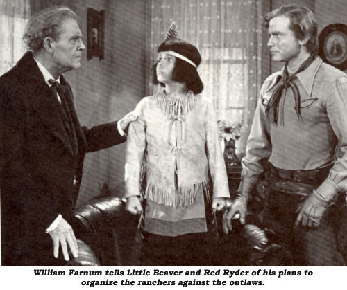 William Farnum tells Little Beaver and Red Ryder of his plans to organize the ranchers against the outlaws.