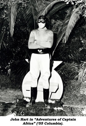 John Hart in "Adventures of Captain Africa" ('55 Columbia).