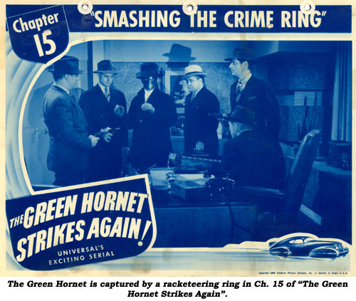 The Green Hornet is captured by a racketeering ring in Ch. 15 of "The Green Hornet Strikes Again".