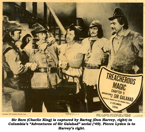 Sir Bors (Charlie King) is captured by Bartog (Don Harvey, right) in Columbia's "Adventures of Sir Galahad" serial ('49). Pierce Lyden is to Harvey's right.