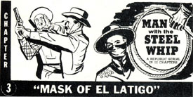 Ad for Ch. 3, "Mask of El Latigo", of "Man With the Steel Whip".
