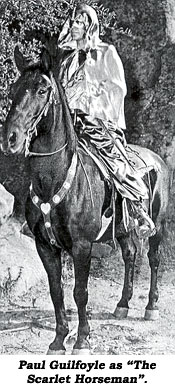 Paul Guilfoyle as "The Scarlet Horseman".