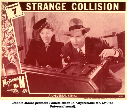 Dennis Moore protects Pamela Blake in "Mysterious Mr. M" ('46 Universal serial).