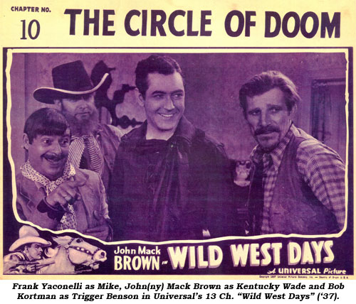 Frank Yaconelli as Mike, John(ny) Mack Brown as Kentucky Wade and Bob Kortman as Trigger Benson in Universal's 13 Ch. "Wild West Days" ('37).