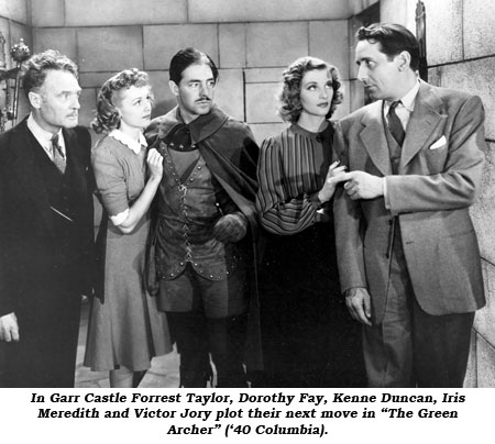 In Garr Castle Forrest Taylor, Dorothy Fay, Kenne Duncan, Iris Meredith and Victor Jory plot their next move in "The Green Archer" ('40 Columbia).