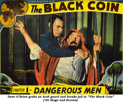 Dave O'Brien grabs an Arab guard and breaks jail in "The Black Coin" ('36 Stage and Screen).