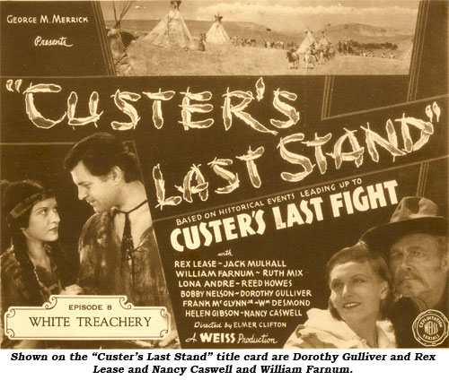 Title card for "Custer's Last Stand" shows Dorothy Gulliver and Rex Lease on the right and Nancy Caswell and William Farnum on the left.