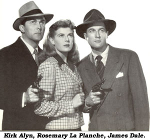 Kirk Alyn, Rosemary La Planche, James Dale.