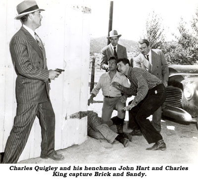 Charles Quigley and his henchmen John Hart and Charles King capture Brick and Sandy.