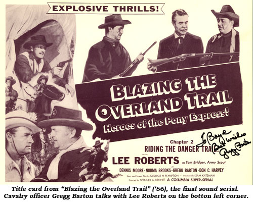 Title card from "Blazing the Overland Trail" ('56), the final sound serial. Cavalry officer Gregg Barton talks with Lee Roberts on the bottom left corner.