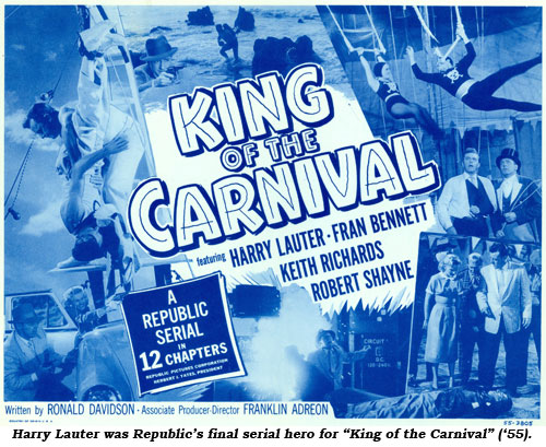 Harry Lauter was Republic's final serial hero for "King of the Carnival" ('55). The title card is shown here.