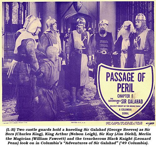 (L-R) Two castle guards hold a kneeling Sir Galahad (George Reeves) as Sir Bors (Charles King), King Arthur (Nelson Leigh), Sir Kay (Jim Diehl), Merlin the Magician (William Fawcett) and the treacherous Black Knight (Leonard Penn) look on in Columbia's "Adventures of Sir Galahad" ('49 Columbia).