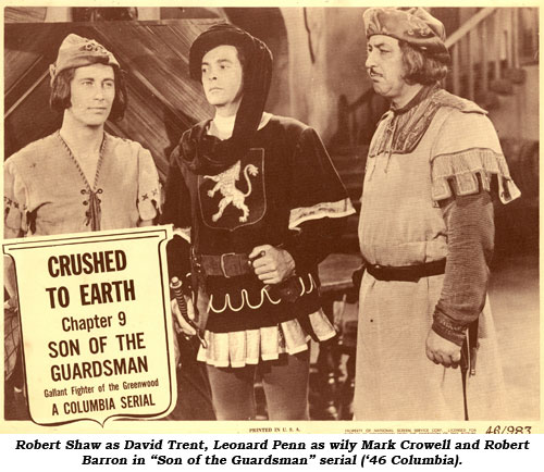 Robert Shaw as David Trent, Leonard Penn as wily Mark Crowell and Robert Barron in "Son of the Guardsman" serial ('46 Columbia).