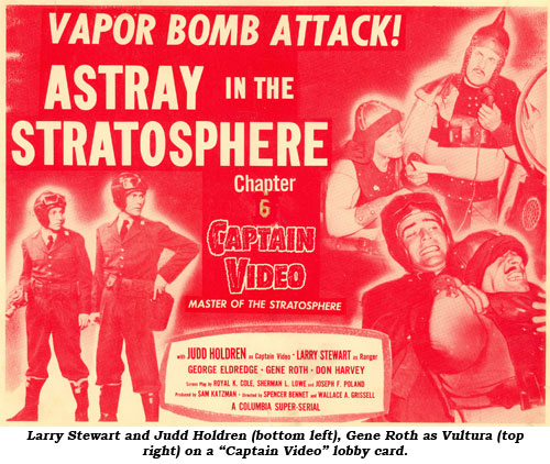 Larry Stewart and Judd Holdren (bottom left), Gene Roth as Vultura (top right) on a "Captain Video" lobby card.