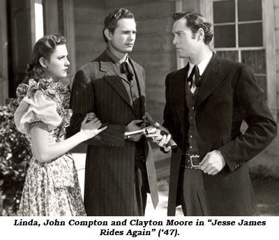 Linda, John Compton and Clayton Moore in "Jesse James Rides Again" ('47).
