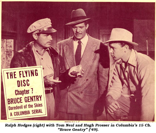 Ralph Hodges (right) with Tom Neal and Hugh Prosser in Columbia's 15 Ch. "Bruce Gentry" ('49).