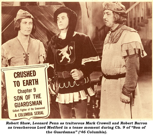 Robert Shaw, Leonard Penn as traitorous Mark Crowell and Robert Barron as treacherous Lord Medford in a tense moment during Ch. 9 of "Son of the Guardsman" ('46 Columbia).