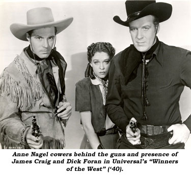 Anne Nagel cowers behind the guns and presence of James Craig and Dick Foran in Universal's "Winners of the West" ('40).