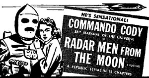 Newspaper ad for "Radar Men From the Moon" starring George Wallace.