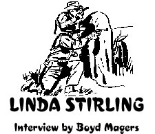Linda Stirling Interview by Boyd Magers.