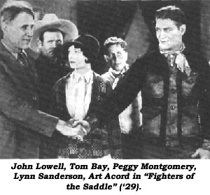 John Lowell, Tom Bay, Peggy Montgomery, Lynn Sanderson, Art Acord in "Fighters of the Saddle" ('29).
