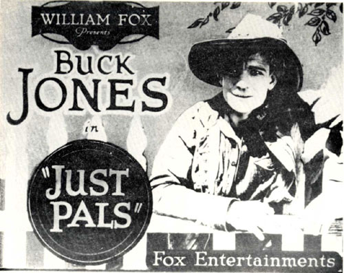 William Fox presents Buck Jones in "Just Pals" lobby card.