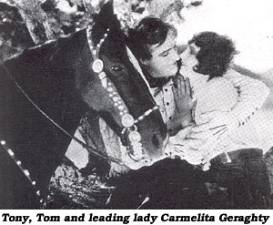 Tony, Tom and leading lady Carmelita Geraghty