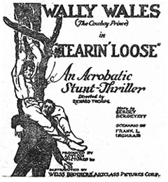 Wally Wales (The Cowboy Prince) in "Tearin' Loose".