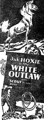Newspaper ad for Jack Hoxie in "The White Outlaw".